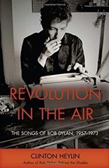 Revolution in the Air : The Songs of Bob Dylan, 1957-1973 Clinton