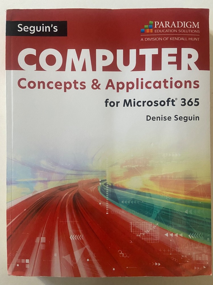 Seguin’s Computer Concepts & Applications for Microsoft 365 (2023, Paperback)