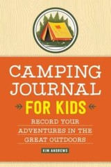 Camping Journal for Kids: Record Your Adventures in the Great Outdoors – GOOD