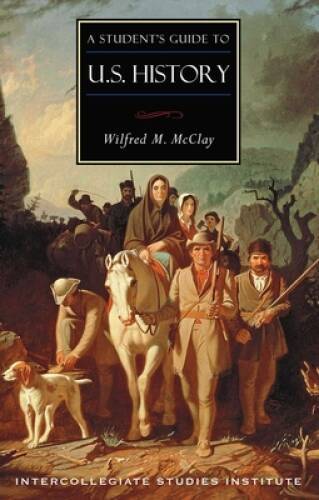 Students Guide To U.S. History: U.S. History Guide (Guides To Major – VERY GOOD