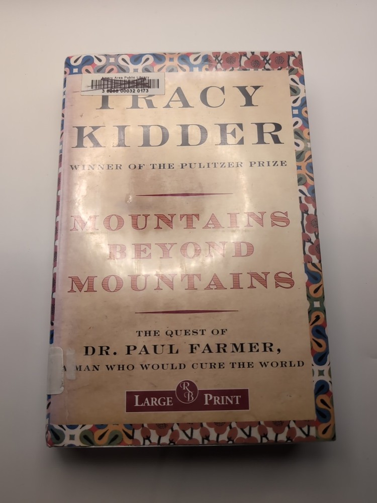 Mountains Beyond Mountains the Quest of Dr. Paul Farmer, a Man Who Would – GOOD