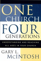 One Church, Four Generations: Understanding and Reaching All Ages in Your Ch…