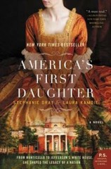 America’s First Daughter: A Novel – Paperback By Dray, Stephanie – VERY GOOD