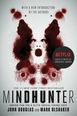 Mindhunter: Inside the Fbi’s Elite Serial Crime Unit by John E Douglas: New