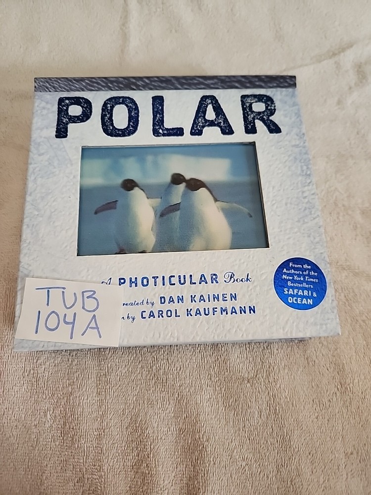 Photicular Ser.: Polar : A Photicular Book by Carol Kaufmann and Dan Kainen…