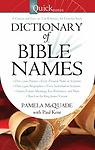 The Dictionary of Bible Names (QuickNotes) by Pamela McQuade; Paul Kent