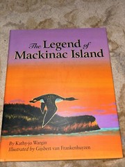 Signed! VG+/VG+ The Legend Of Mackinac Island by Kathy-jo Wargin and Gisjbert