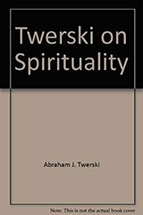 Twerski on Spirituality Paperback Abraham J. Twerski