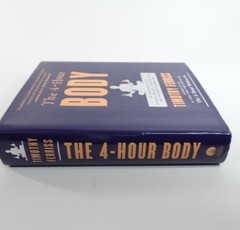 The 4-Hour Body Timothy Ferriss Hardcover Health Fitness Weight Loss Diet Book
