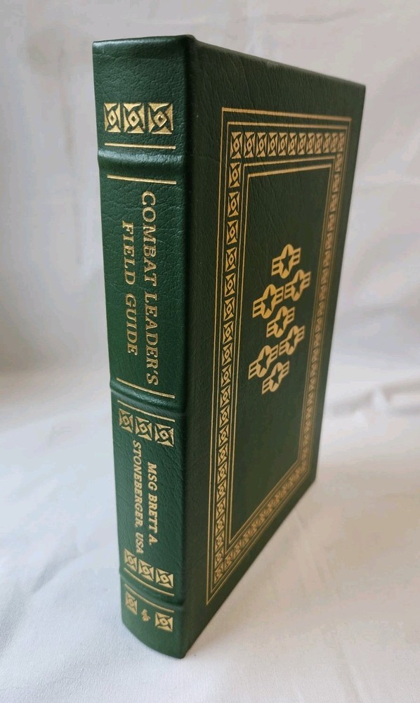 COMBAT LEADER’S FIELD GUIDE Brett Stoneberger Easton Press Collectors Ed. 2004