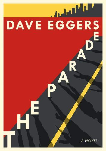 The Parade: A novel – 9780525655305, hardcover, Dave Eggers