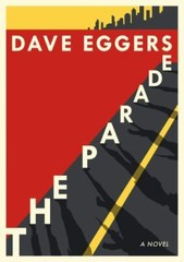 The Parade: A novel – 9780525655305, hardcover, Dave Eggers