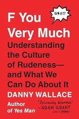 F You Very Much: Understanding the – Paperback, by Wallace Danny – Very Good