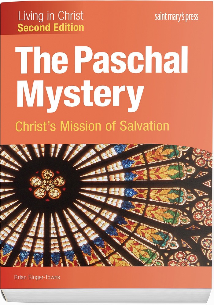 The Paschal Mystery: Christ’s Mission of Salvation (Second Edition) Student …