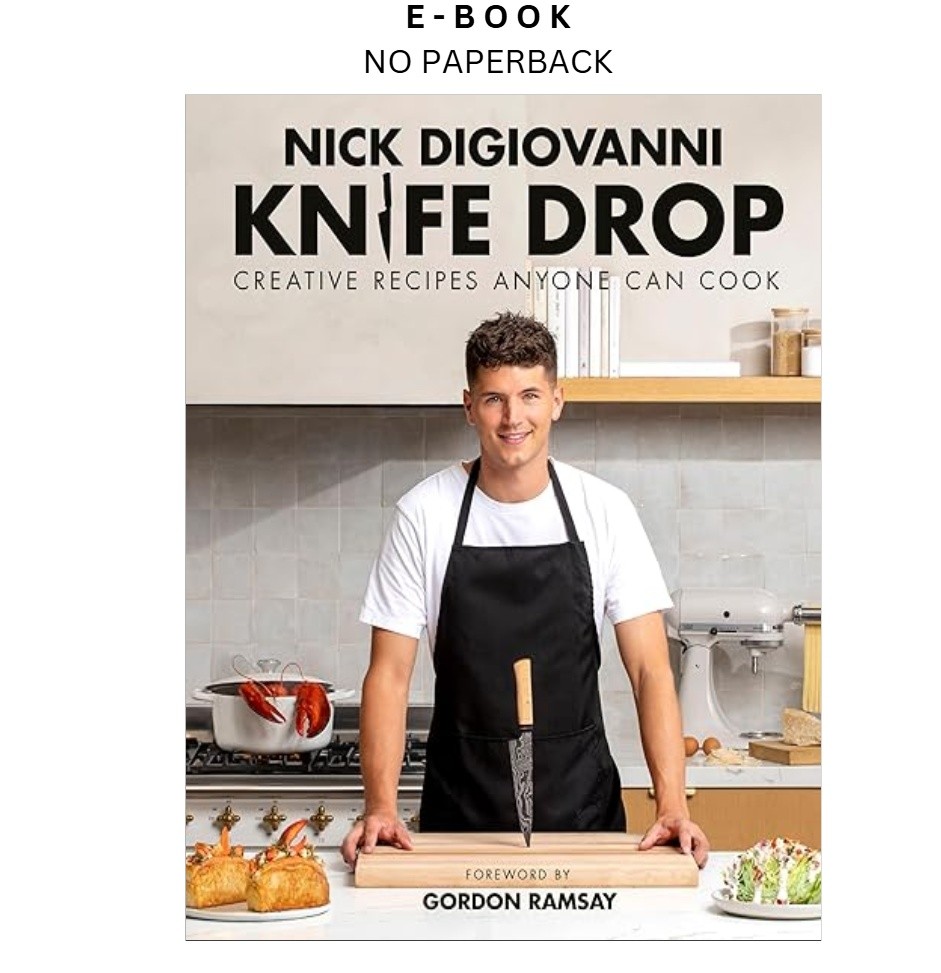 Knife Drop: Creative Recipes Anyone Can Cook, Nick DiGiovanni 2023