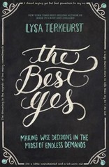 The Best Yes Paperback Lysa TerKeurst