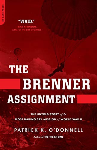 THE BRENNER ASSIGNMENT: THE UNTOLD STORY OF THE MOST By Patrick K. O’donnell