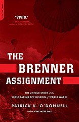 THE BRENNER ASSIGNMENT: THE UNTOLD STORY OF THE MOST By Patrick K. O’donnell