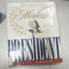 Madam President Lane Smith Hardcover Childrens Picture Book Caldecott Honor