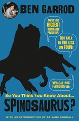 So You Think You Know About Spinosaurus – Garrod, Ben – Very Good – See cond…