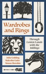 Wardrobes And Rings: Through Lenten Lands With The Inklings