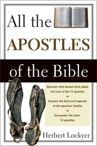 All the Apostles of the Bible – Paperback By Lockyer, Herbert – GOOD