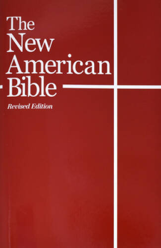 The New American Bible (With the Revised Book of Psalms and the Revised N – GOOD