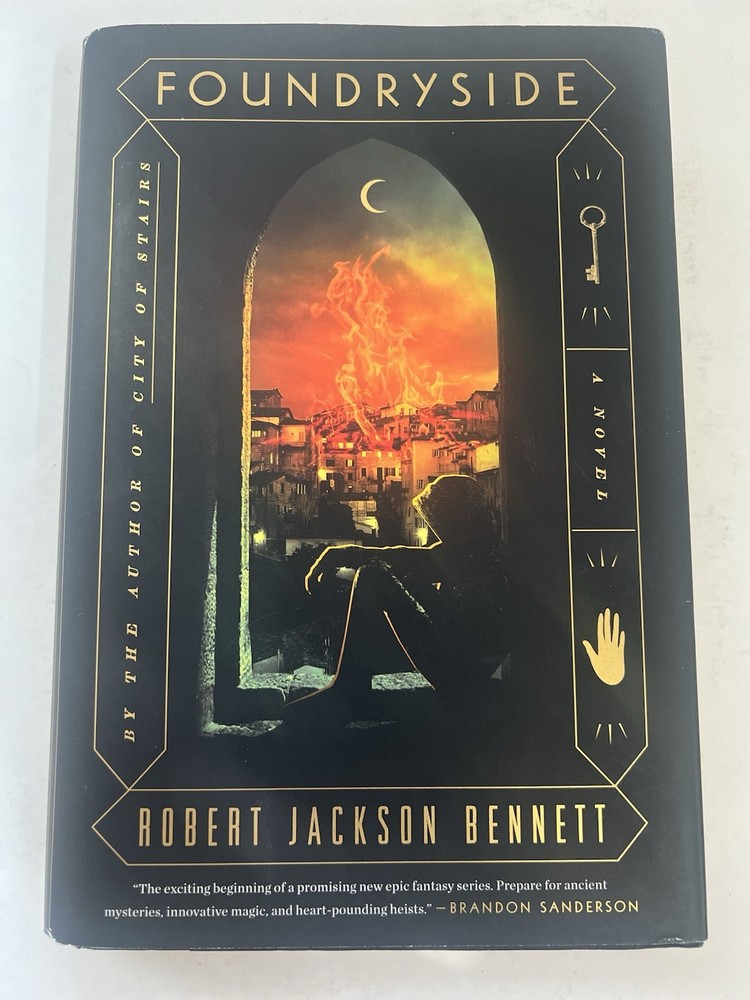 Foundryside : A Novel by Robert Jackson Bennett 2018, Hardcover 1st Ed/1st Print