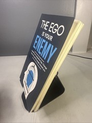 The ego is your enemy: Control Your Compulsive Ego, Change Your Life 2019 PB