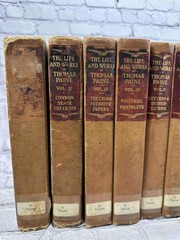 The Life and Works of Thomas Paine (Patriots Edition) [1925]