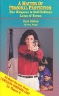 A MATTER OF PERSONAL PROTECTION: THE WEAPONS AND SELF By Doug Briggs *Excellent*