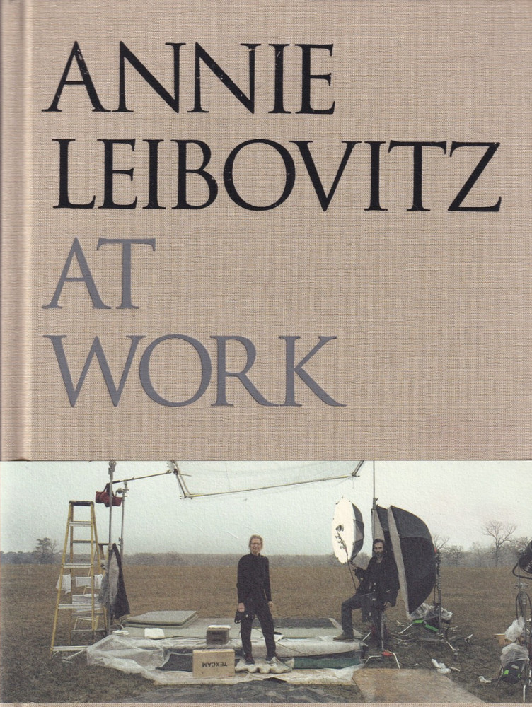 Annie Leibovitz at Work by Annie Leibovitz (2008, Hardcover)