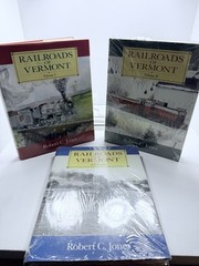 Railroads of Vermont Robert C Jones Vol 1 2 Pictorial 3 Book HC Set