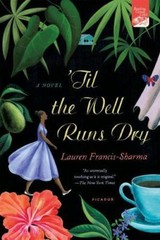 ’Til the Well Runs Dry by Francis-Sharma, Lauren