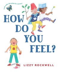 How Do You Feel? – board book Rockwell, Lizzy