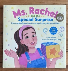 MS RACHEL And the Special Surprise: Encouraging Speech & Learning SIGNED! 1st Ed