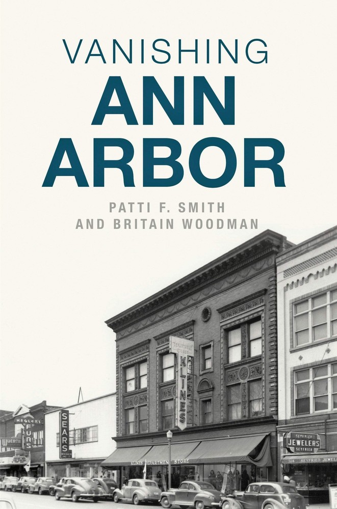 NEW The History Press Vanishing Ann Arbor, MI 9781467140256 Lost Trade Paperback