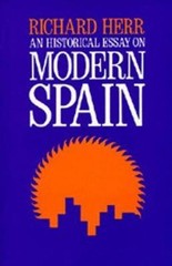An Historical Essay on Modern Spain; Campus; 118- paperback, Herr, 9780520025349