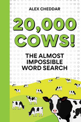 20,000 Cows!: the Almost Impossible Word Search