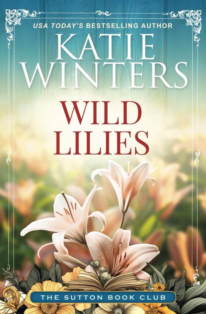 Wild Lilies (The Sutton Book Club)