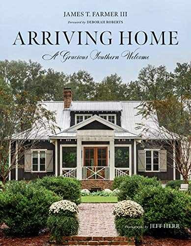 Arriving Home: A Gracious Southern – Hardcover, by Farmer James T. – Good