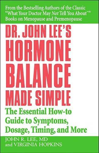 Dr. John Lee’s Hormone Balance Made Simple: The Essential How-to Guide to – GOOD