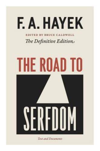 The Road to Serfdom: Text and Documents–The Definitive Edition (The Coll – GOOD