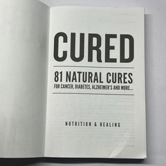 Cured 81 Natural Cures For Cancer, Diabetes, Alzheimer’s – Paperback