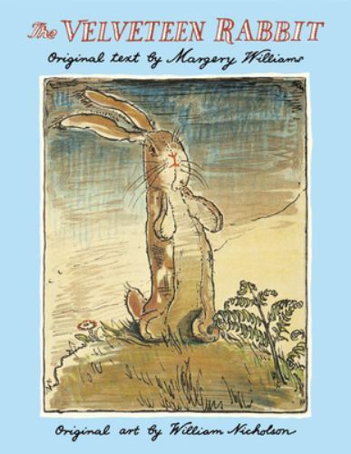 The Velveteen Rabbit: The Classic Children’s Book by Williams, Margery