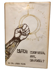 1st, 1st Review Copy / Man: Computer, Ape or Angel? / Larry Azar / 1989 HC DJ
