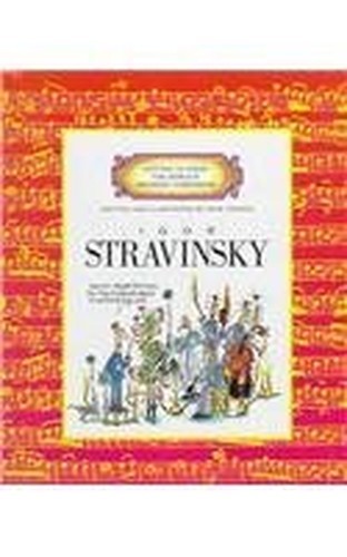 GETTING TO KNOW THE WORLD’S GREATEST COMPOSERS:STRAVINSKY by Venezia Hardback