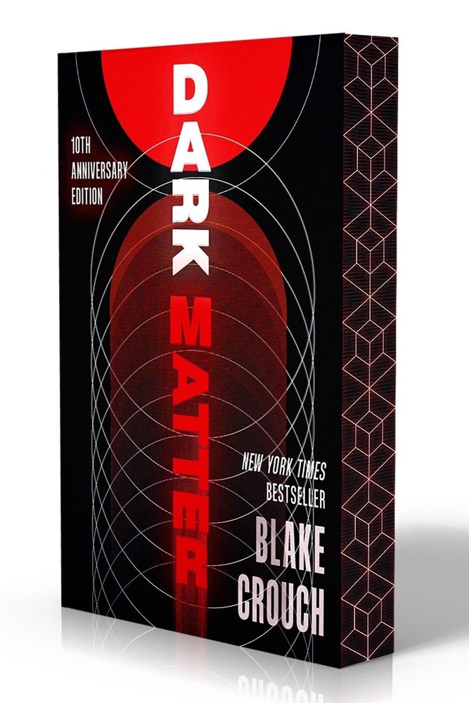 Dark Matter (10th Anniversary Deluxe Edition): A Novel by Blake Crouch Paperback