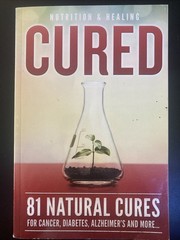 Nutrition and Healing Cured 81 Natural Cures Softcover Book 2018