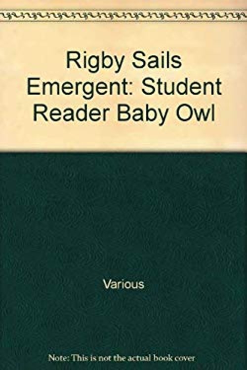 Rigby Sails Emergent : Student Reader Baby Owl Paperback